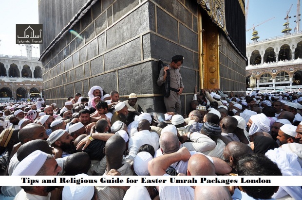 Tips and Religious Guide for Easter Umrah Packages London
